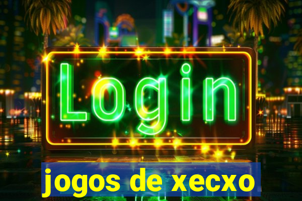 jogos de xecxo